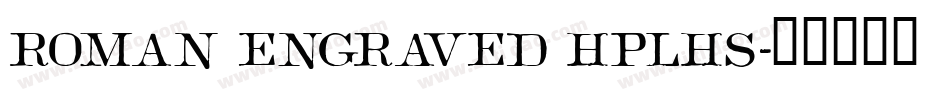 Roman Engraved HPLHS字体转换
